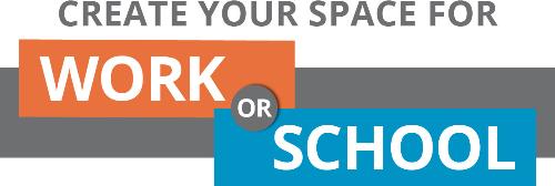 Create Your Space for Work and/or School